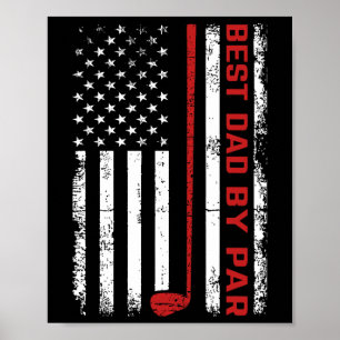 Golf Best Dad By Par Daddy Vintage American Flag F Poster