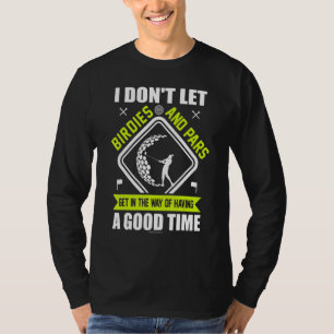 Golf Birdies And Pars T-Shirt