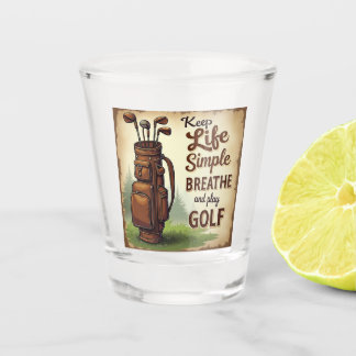 Golf Breathe And Play Golf Shot Glass
