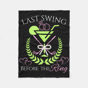Golf Bride Last Swing Before The Ring Bachelorette Fleece Blanket