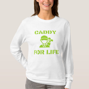 Golf Caddy for Life Quote Lime Green T-Shirt