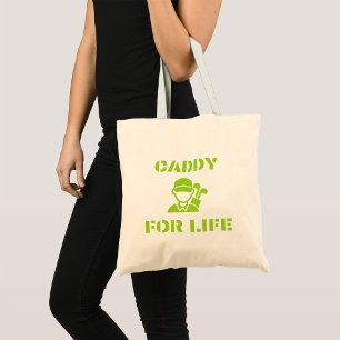 Golf Caddy for Life Quote Lime Green Tote Bag