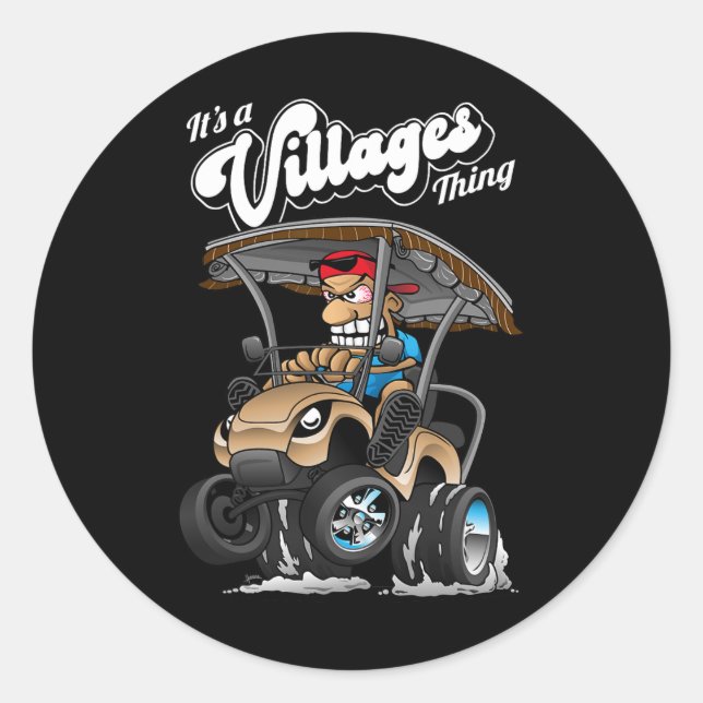 Golf Cart It's A Villages Thing Golf Car Cartoon D Classic Round Sticker (Front)