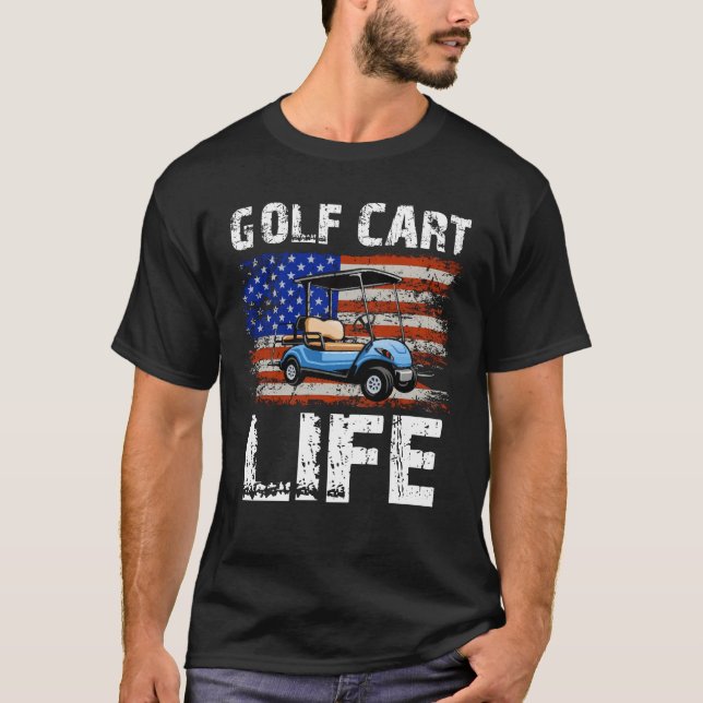 Golf Cart Life Funny Golf Cart With Usa Flag   T-Shirt (Front)