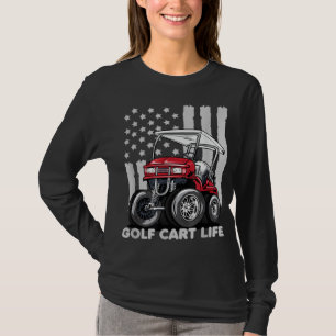 Golf Cart Life Funny Golf Cart with USA Flag T-Shirt