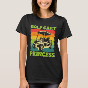 Golf Cart Princess Golf Sports Player Lover Golfer T-Shirt