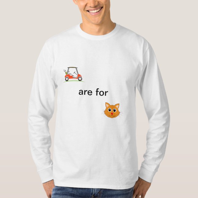 Golf Carts ARE T-Shirt (Front)