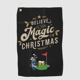 Golf Christmas Believe in Magic Christmas gift Golf Towel