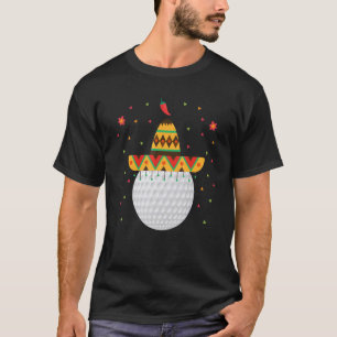Golf Cinco De Mayo Golfing Sport Golf Ball T-Shirt