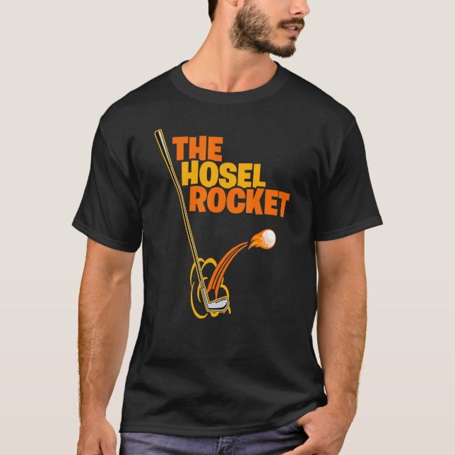 Golf Club Shot The Hosel Rocket Golfer Ball Stroke T-Shirt (Front)