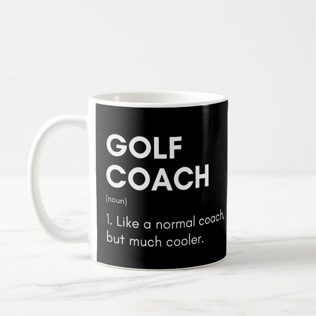 Golf Coach Like A Normal Coach But Much Cooler Coffee Mug (Left)