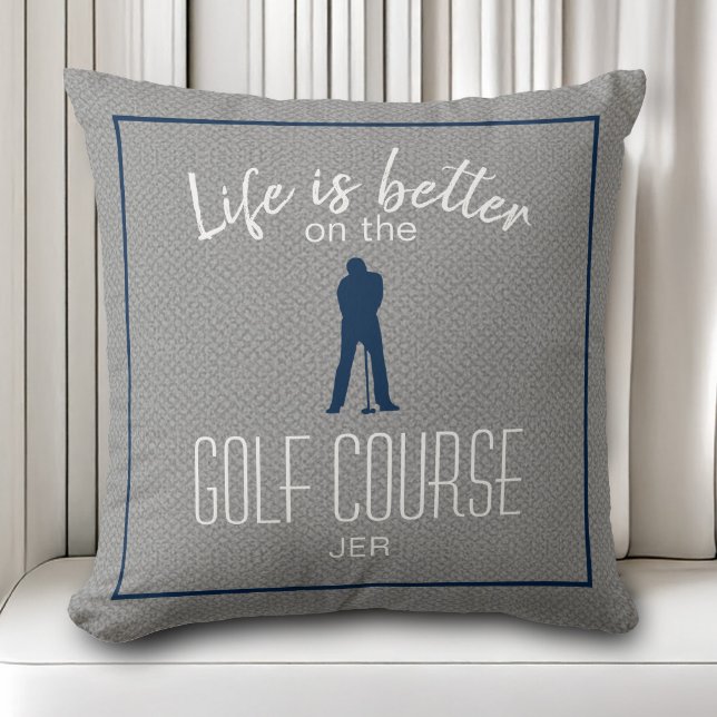 Golf Course Golfing Life is Better Custom Grey Cushion (Golf Course Golfing Life is Better Custom Gray Throw Pillow)