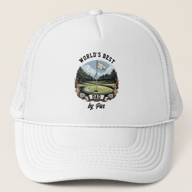 Golf Course World's Best Dad by Par Trucker Hat (Front)