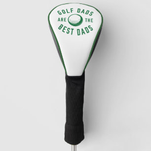 Golf Dads Are The Best Dads Golf Head Cover