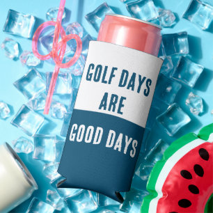 "Golf Days Are Good Days." Funny. Blue & White Seltzer Can Cooler
