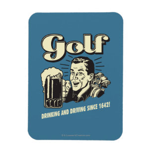 Golf: Drinking & Driving Since 1642 Magnet