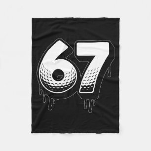 Golf Drip Number 67 Player Or 67th Birthday Six Se Fleece Blanket