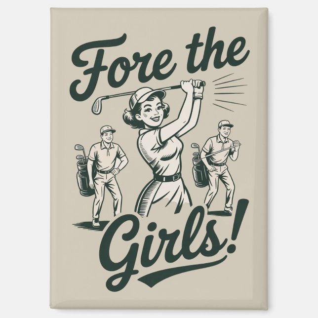 Golf Fore The Girls Cute Funny Golfing Ladies Magnet (Front)