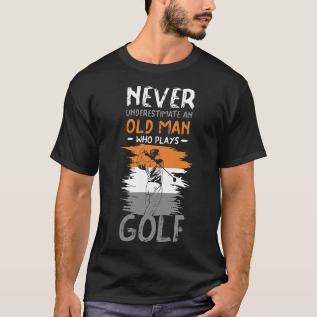 golf funny golfer clubs sports golfing birthday go T-Shirt (Front)