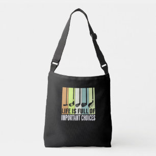 Golf Funny Life Choices Clubs Crossbody Bag