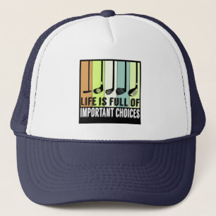 Golf Funny Life Choices Clubs Trucker Hat