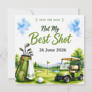 Golf Funny Quotes for golfer on the course Save The Date