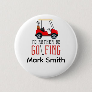 Golf funny saying for golfer I"d rather golfing 6 Cm Round Badge
