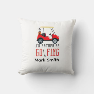 Golf funny saying for golfer I"d rather golfing Cushion