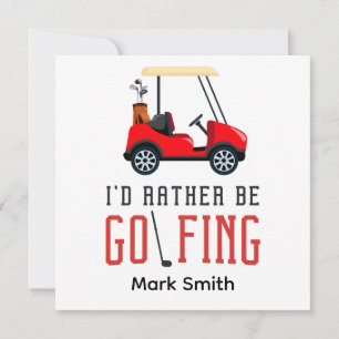 Golf funny saying for golfer I"d rather golfing Invitation