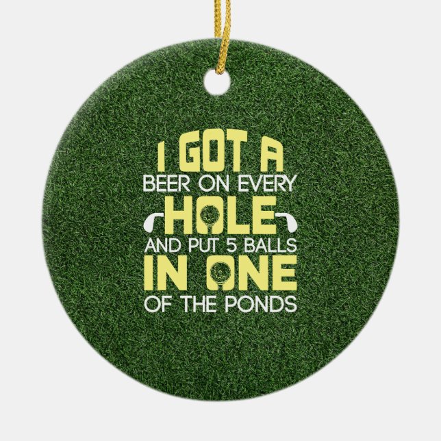 Golf funny saying for hole in one ceramic ornament (Front)