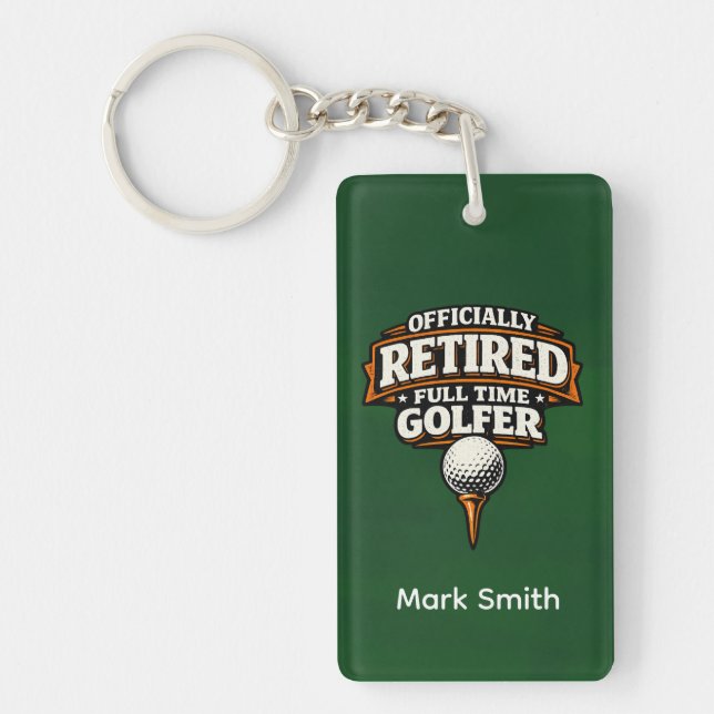 Golf Funny Saying Golfing  Retirement Key Ring (Front)