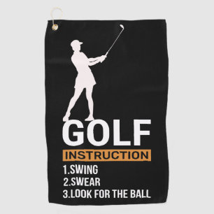 Golf Funny Saying Instruction for woman golfer Towel