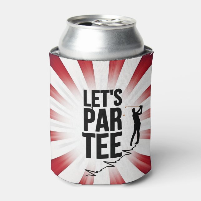 Golf  Funny Saying Let's Par Tee with Golfer Can Cooler (Can Front)