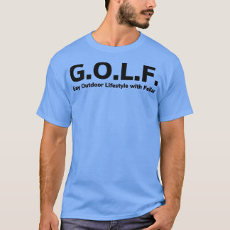 GOLF Gay Outdoor Lifestyle with Fellas T-Shirt