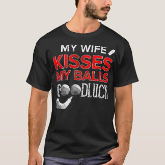 Golf Golfer Balls Funny Golfing Ball Wife hole in  T-Shirt