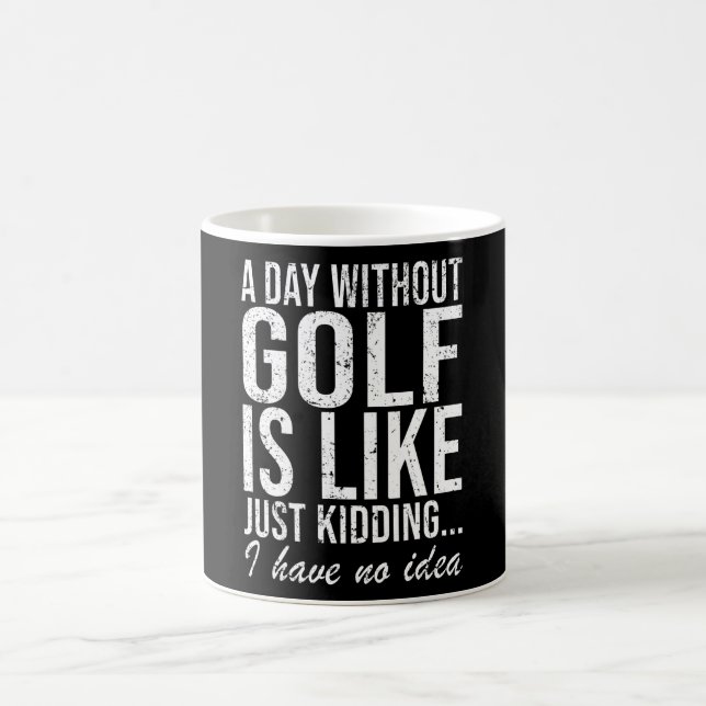 Golf Golfer Funny Saying Gift Coffee Mug (Center)