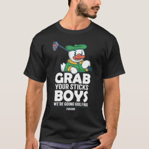 Golf Golfer saying with a duck T-Shirt