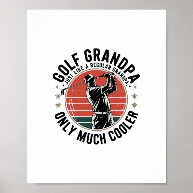 Golf Grandpa Just Like a Regular GrandpA (2) Poster (Front)