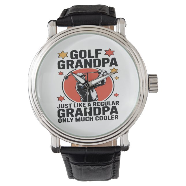 Golf Grandpa Just Like a Regular Grandpa Watch (Front)