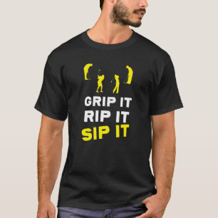 Golf Grip It Rip It Sip It T-Shirt
