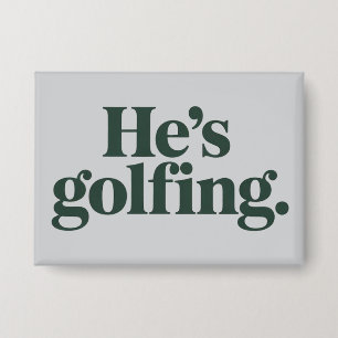 Golf He's Golfing Husband Gifts Funny Wife Girls