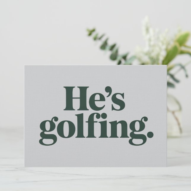 Golf He's Golfing Husband Gifts Funny Wife Girls  Invitation (Standing Front)