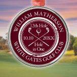 Golf Hole in One Classic Burgundy Custom Metal Ornament<br><div class="desc">Personalise the name,  location hole number and date to create a great golf keepsake to celebrate that fantastic hole in one. Designed by Thisisnotme©</div>