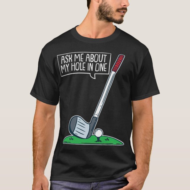 Golf Hole In One Club Course Golfer Tee golfing go (Front)