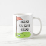 Golf Hole in One Club Sports Custom Personalised Coffee Mug<br><div class="desc">Bragging rights!  You can customise this golf award mug with your name,  date,  course and the hole location. Personalise it with all your details,  and Swing!</div>