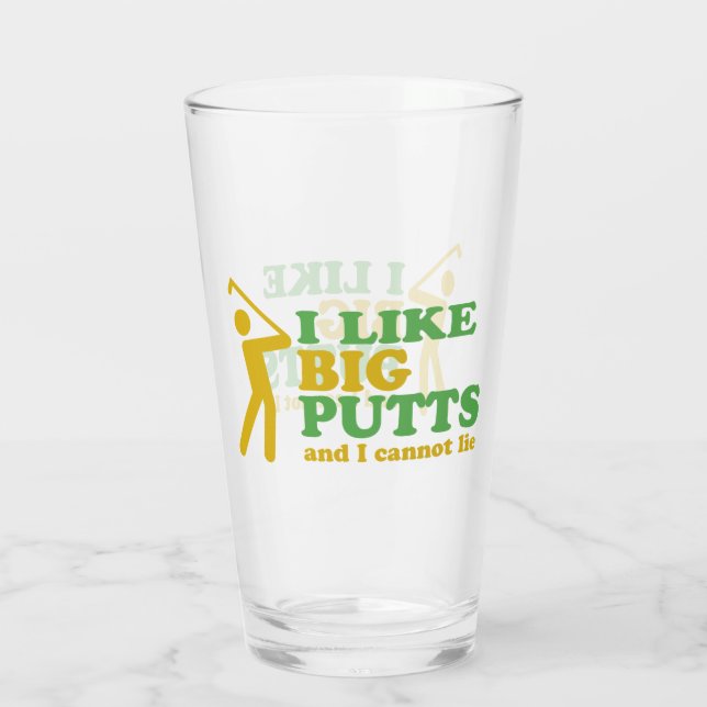 Golf I Like Big Putts And I Cannot Lie Glass (Back)