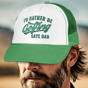 Golf I'd Rather Be Golfing Says Dad Trucker Hat