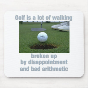 Golf is a lot of walking mouse pad