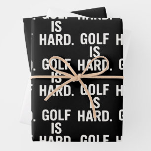 Golf is Hard Golf Humour Funny Golf Lover Sarcasti Wrapping Paper Sheet