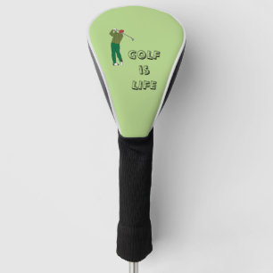 GOLF is LIFE, Golfer, Club, Golf Quote Head Cover